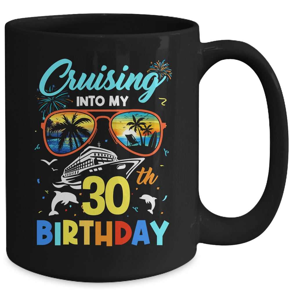 Cruising Into My 30th Birthday Party Cruise 30 Years Old Mug | siriusteestore