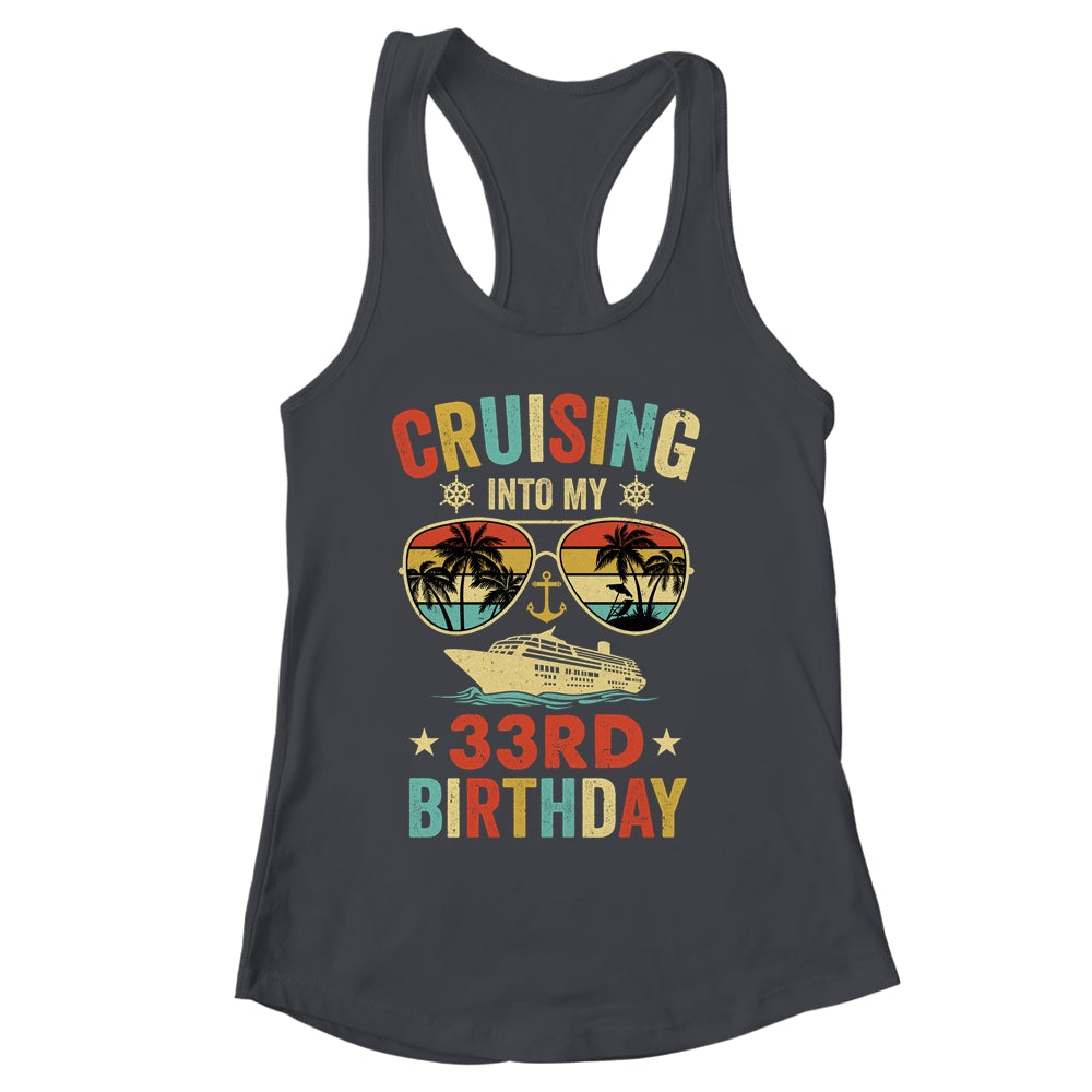 Cruising Into My 33rd Birthday Family Cruise 33 Birthday Shirt & Tank Top | siriusteestore