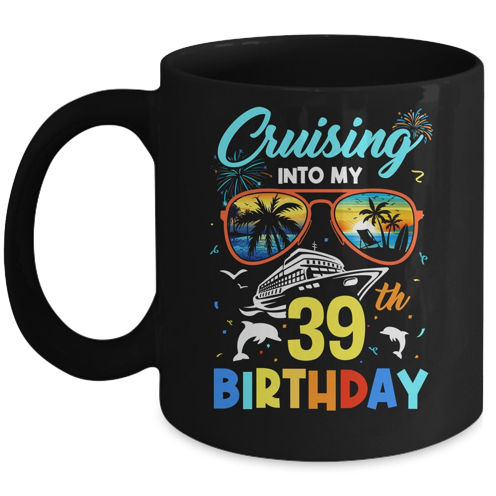 Cruising Into My 39th Birthday Party Cruise 39 Years Old Mug | siriusteestore