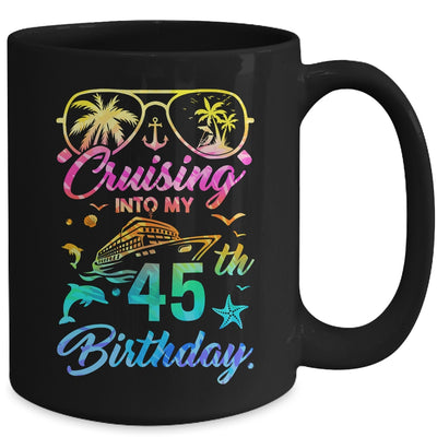 Cruising Into My 45th Birthday Party 45 Years Old Cruise Mug | siriusteestore