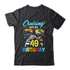 Cruising Into My 49th Birthday Party Cruise 49 Years Old Shirt & Tank Top | siriusteestore