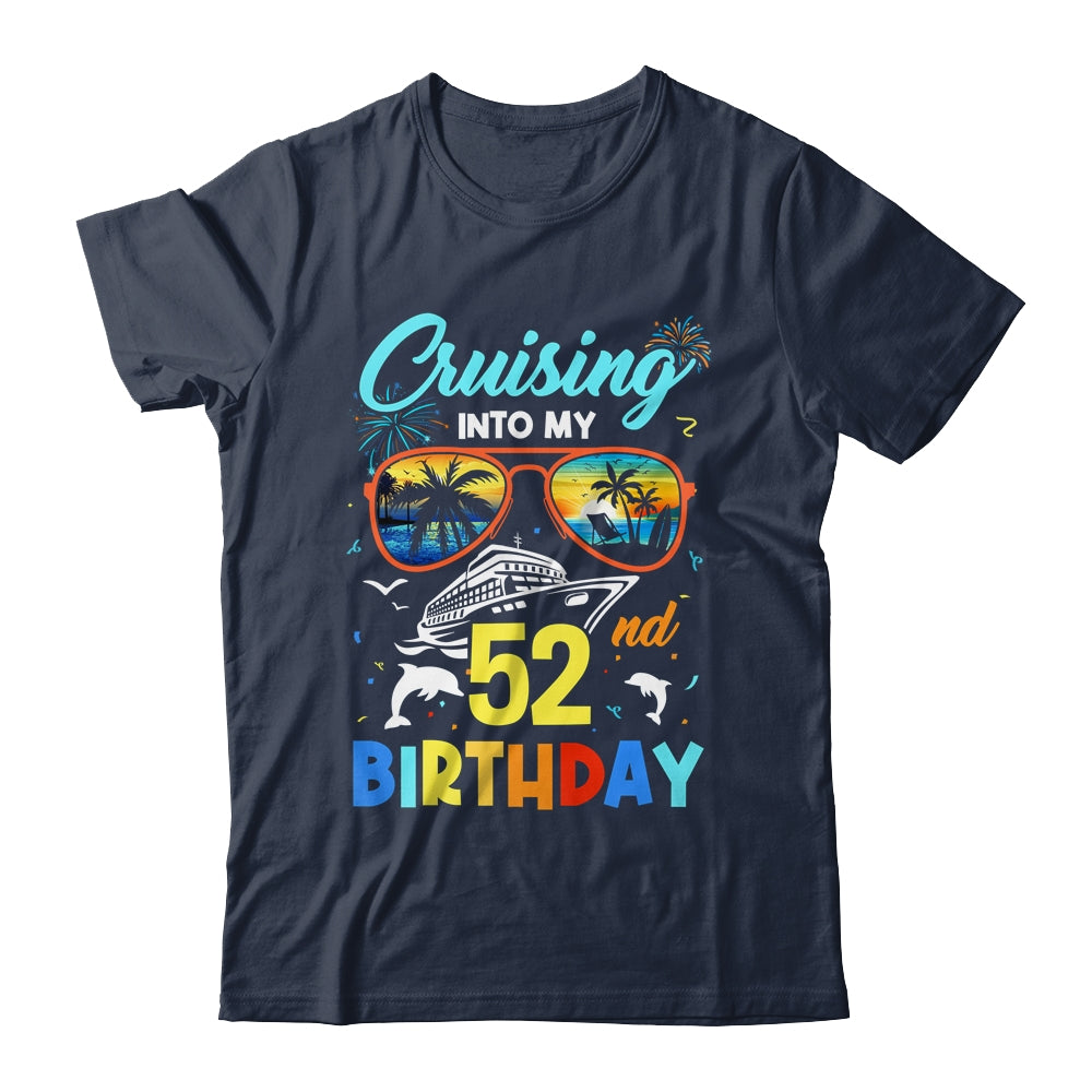 Cruising Into My 52nd Birthday Party Cruise 52 Years Old Shirt & Tank Top | siriusteestore