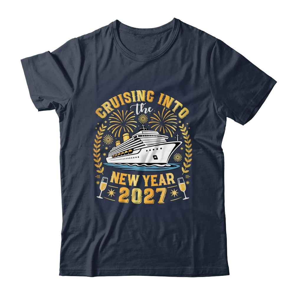 Cruising Into The New Year 2027 Family Trip Happy New Year Shirt & Sweatshirt | siriusteestore