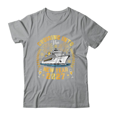 Cruising Into The New Year 2027 Family Trip Happy New Year Shirt & Sweatshirt | siriusteestore