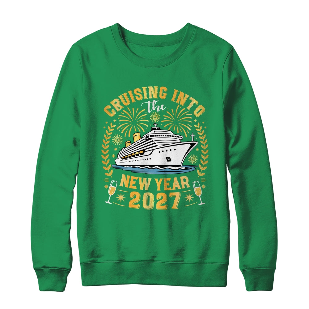 Cruising Into The New Year 2027 Family Trip Happy New Year Shirt & Sweatshirt | siriusteestore
