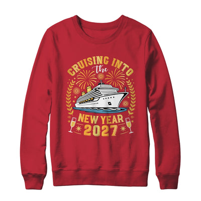 Cruising Into The New Year 2027 Family Trip Happy New Year Shirt & Sweatshirt | siriusteestore