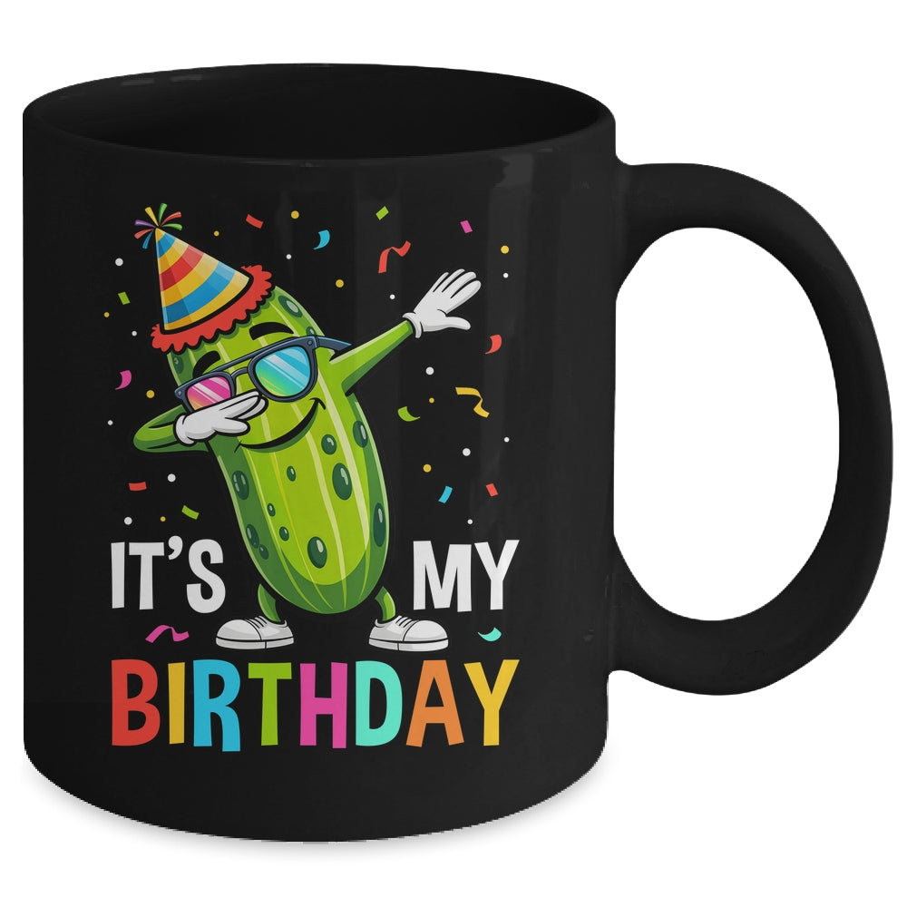 Cucumber Funny Dabbing Pickle Its My Birthday Men Women Kids Mug | siriusteestore