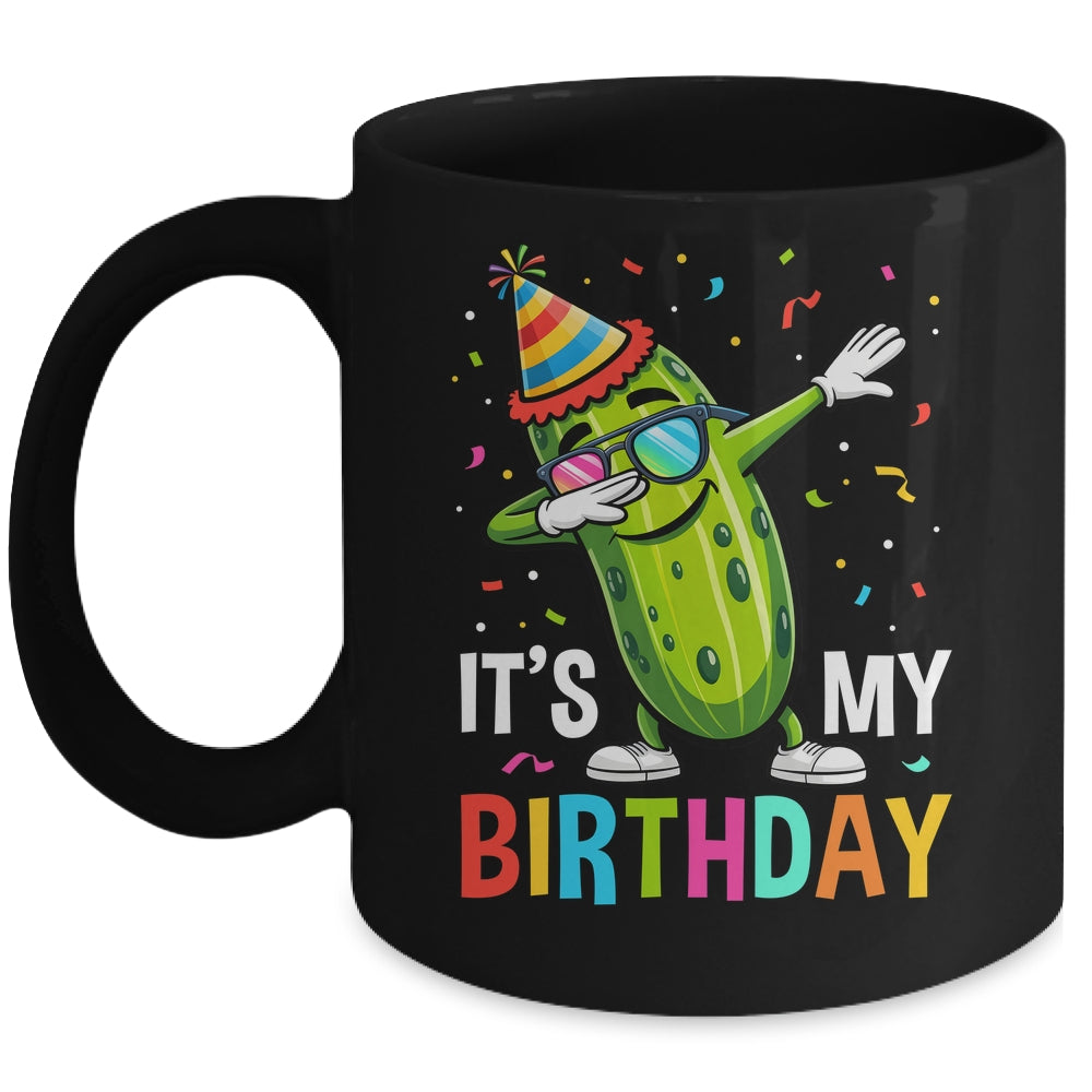 Cucumber Funny Dabbing Pickle Its My Birthday Men Women Kids Mug | siriusteestore