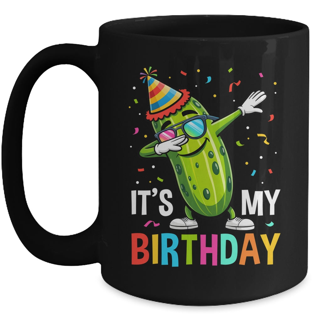 Cucumber Funny Dabbing Pickle Its My Birthday Men Women Kids Mug | siriusteestore