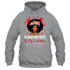 Cute Black History Is My Valentine African American Women Shirt & Tank Top | siriusteestore