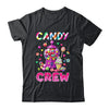 Cute Candy Crew Decorations Sweetie Candy Squad Girls Women Shirt & Sweatshirt | siriusteestore