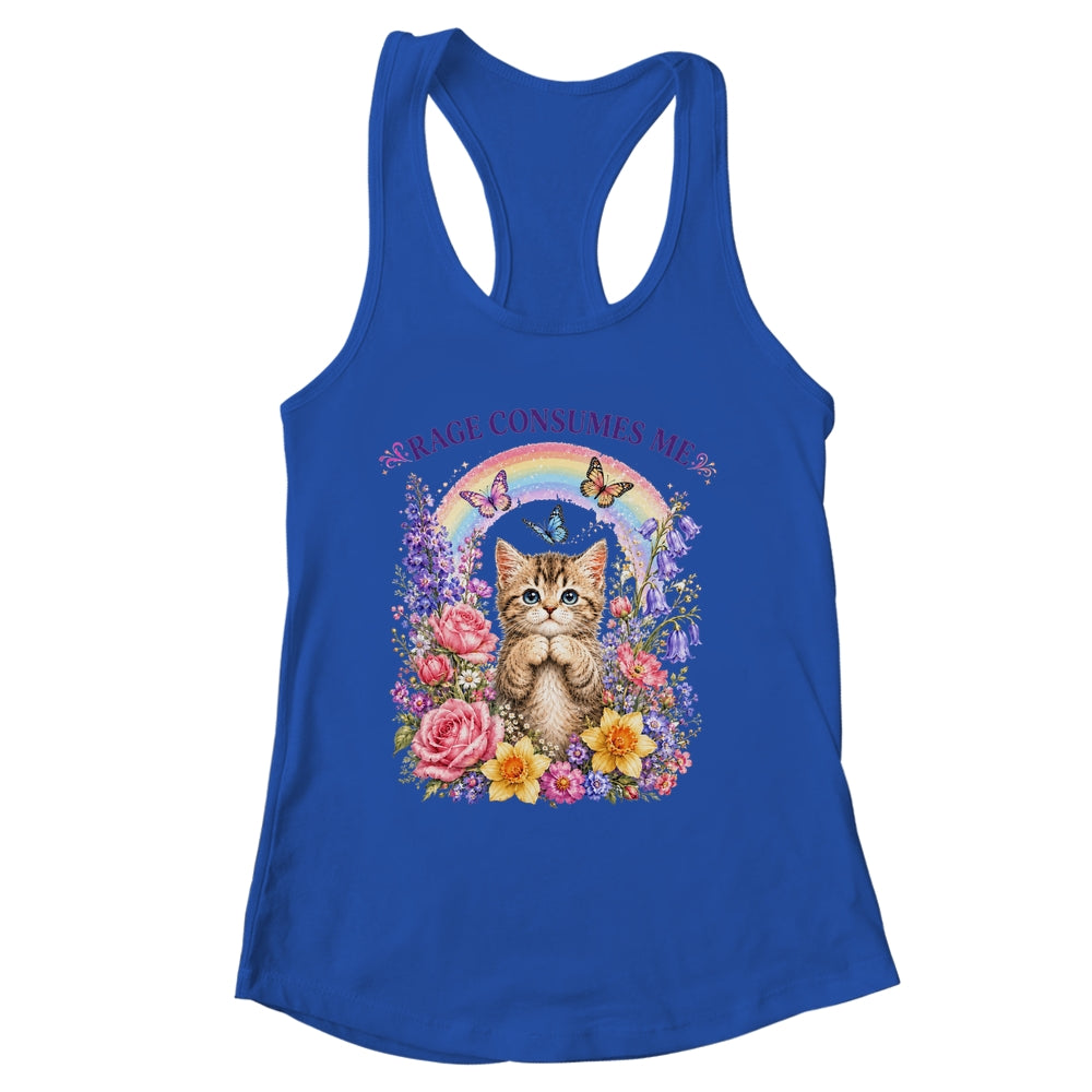 Cute Cat Rage Consumes Me Flower Funny Sarcastic Kitten Shirt & Tank Top | siriusteestore