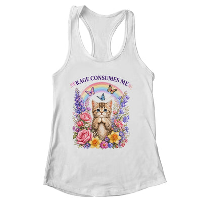 Cute Cat Rage Consumes Me Flower Funny Sarcastic Kitten Shirt & Tank Top | siriusteestore