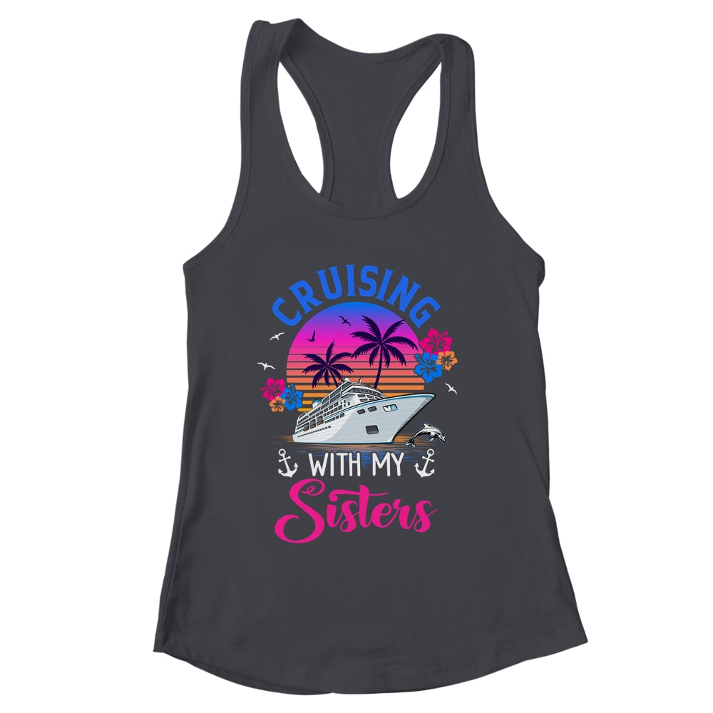 Cute Cruising With My Sisters Women Girls Cruise Lovers Shirt & Tank Top | siriusteestore
