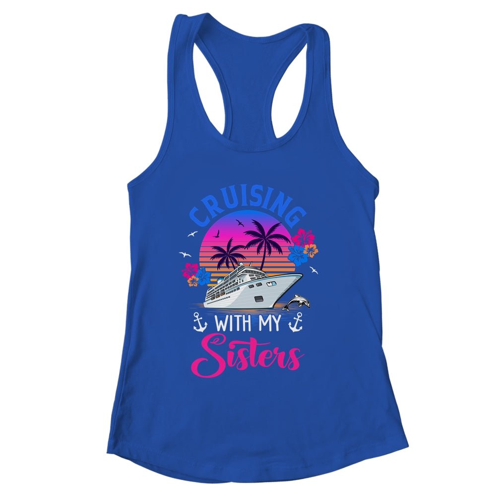 Cute Cruising With My Sisters Women Girls Cruise Lovers Shirt & Tank Top | siriusteestore