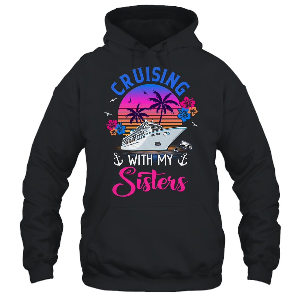 Cute Cruising With My Sisters Women Girls Cruise Lovers Shirt & Tank Top | siriusteestore