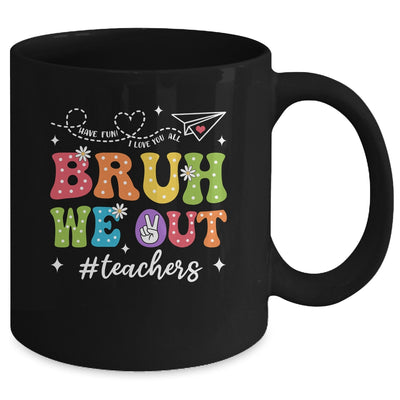 Cute End Of School Year Groovy Summer Bruh We Out Teacher Mug | siriusteestore