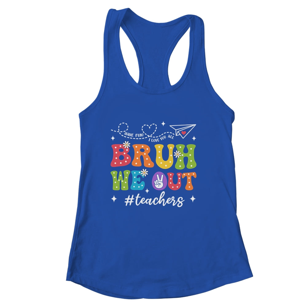 Cute End Of School Year Groovy Summer Bruh We Out Teacher Shirt & Tank Top | siriusteestore
