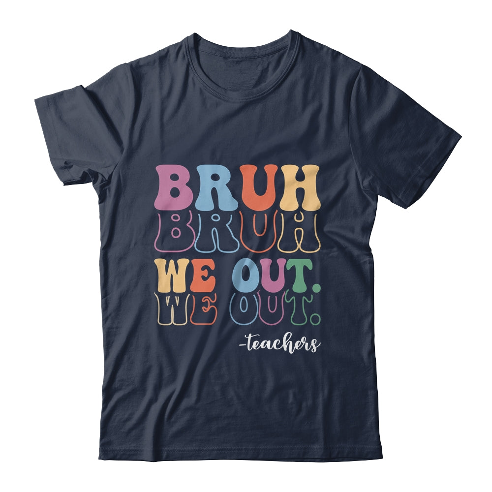 Cute End Of School Year Teacher Summer Bruh We Out Teachers Shirt & Hoodie | siriusteestore
