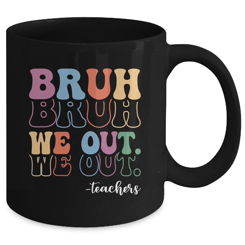 Cute End Of School Year Teacher Summer Bruh We Out Teachers Mug | siriusteestore