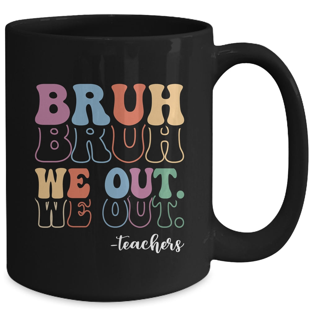 Cute End Of School Year Teacher Summer Bruh We Out Teachers Mug | siriusteestore