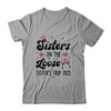 Cute Girls Trip Sisters On The Loose Funny Sisters Trip 2025 Shirt & Tank Top | siriusteestore