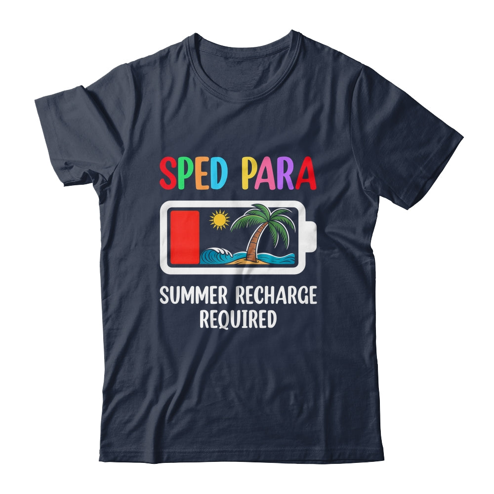 Cute Sped Para Summer Recharge Required Last Day Of School Shirt & Tank Top | siriusteestore
