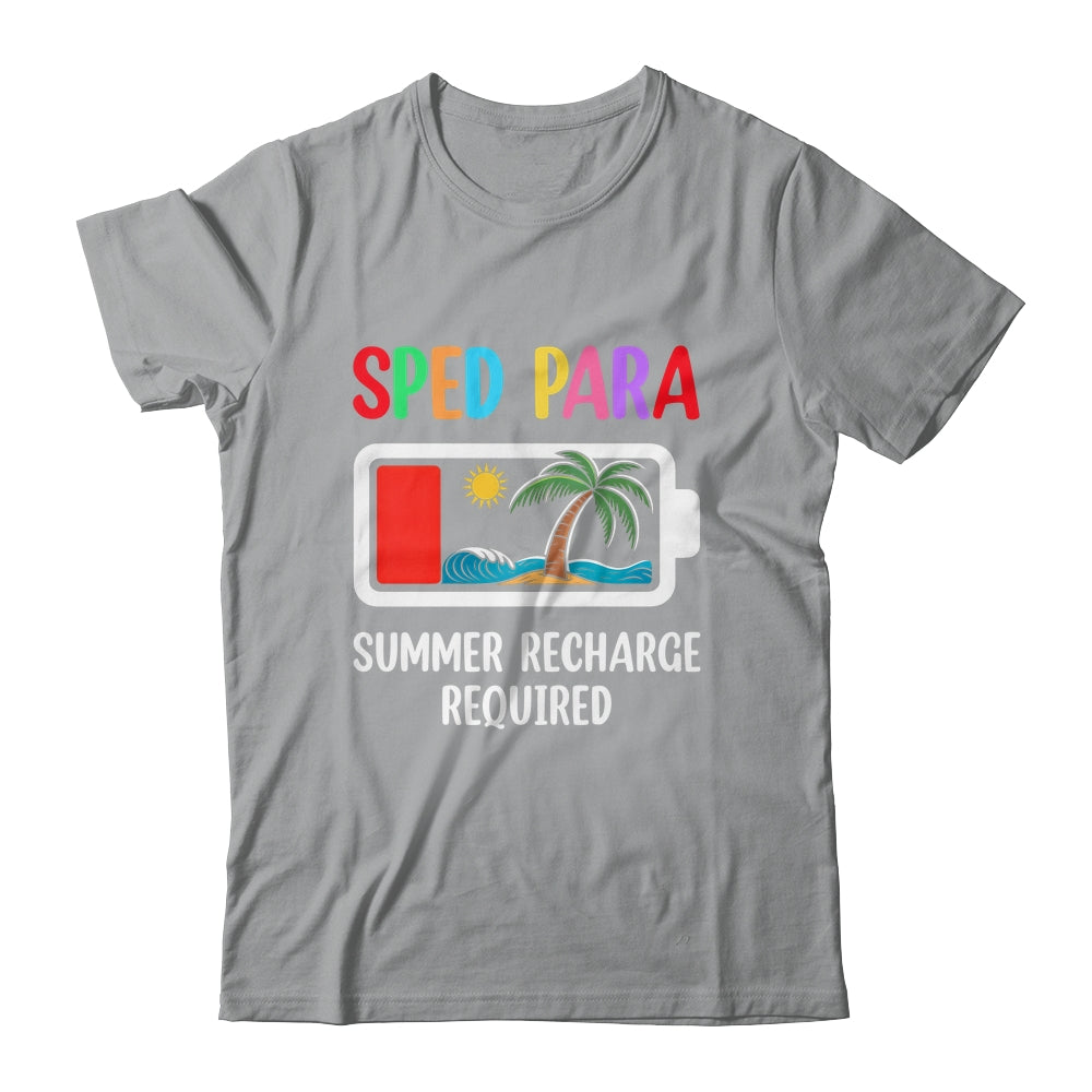Cute Sped Para Summer Recharge Required Last Day Of School Shirt & Tank Top | siriusteestore