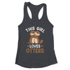 Cute This Girl Loves Otters Lover Design For Girls Kids Shirt & Tank Top | siriusteestore