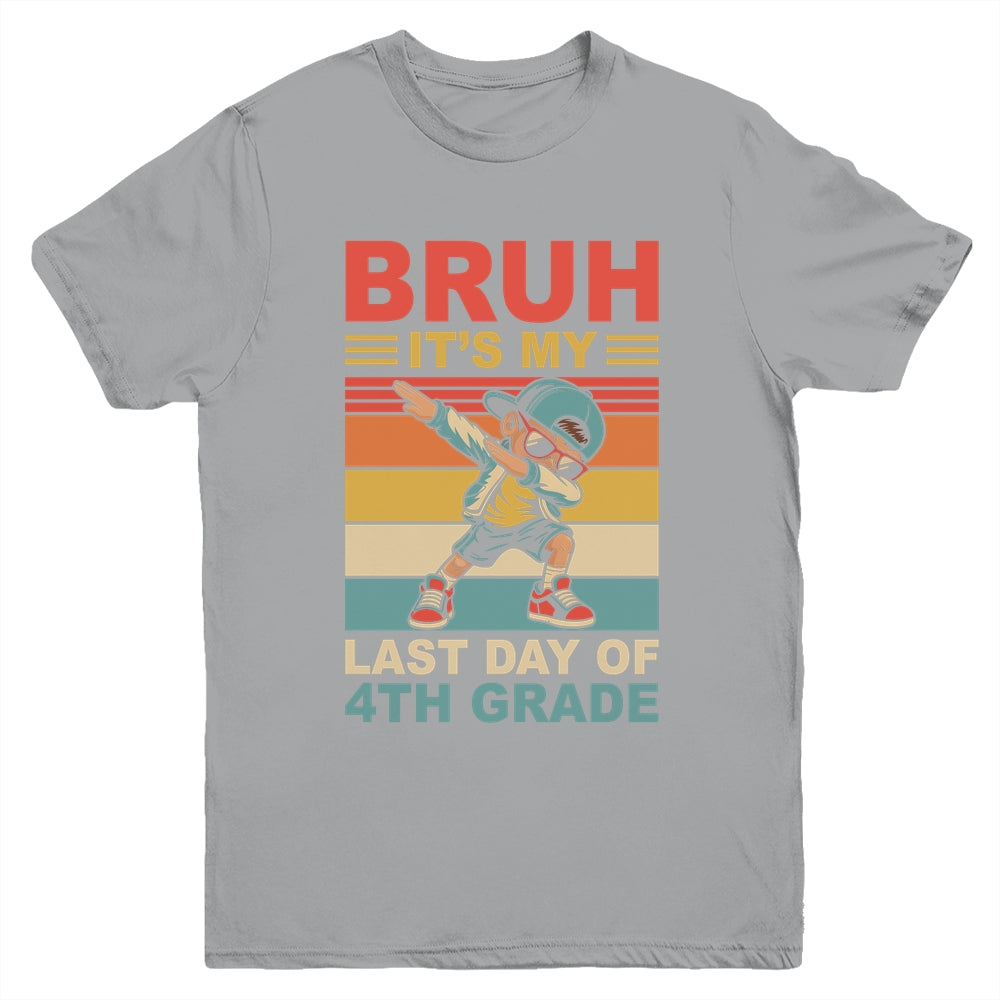 Dabbing Boy Bruh It's My Last Day Of 4th Grade Fourth Grade Youth Shirt | siriusteestore