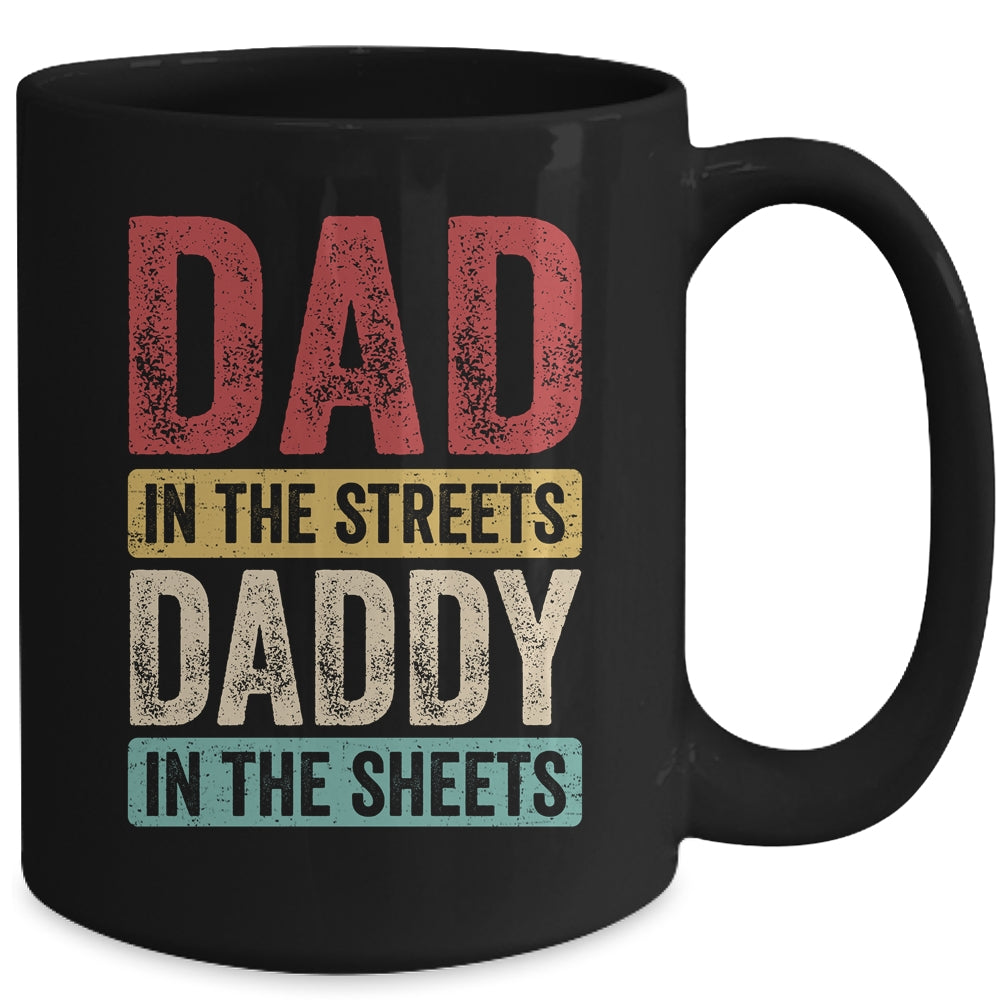 Dad In The Streets Daddy In The Sheets Funny Dad Vintage Mug | siriusteestore