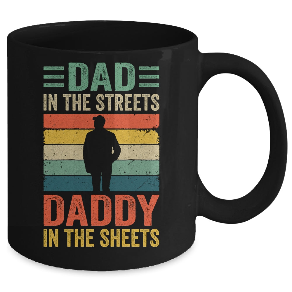 Dad In The Streets Daddy In The Sheets Funny Fathers Day Mug | siriusteestore