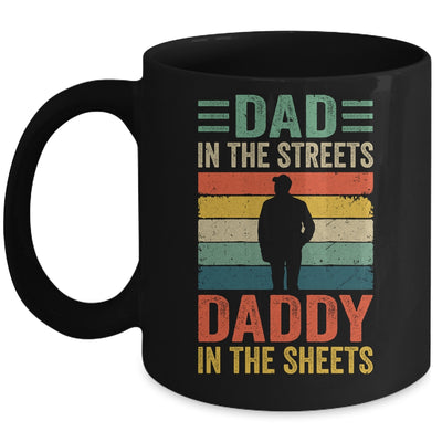 Dad In The Streets Daddy In The Sheets Funny Fathers Day Mug | siriusteestore