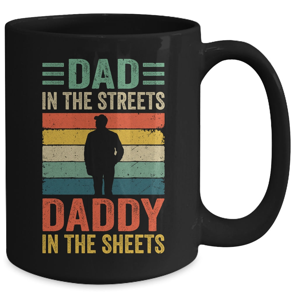 Dad In The Streets Daddy In The Sheets Funny Fathers Day Mug | siriusteestore