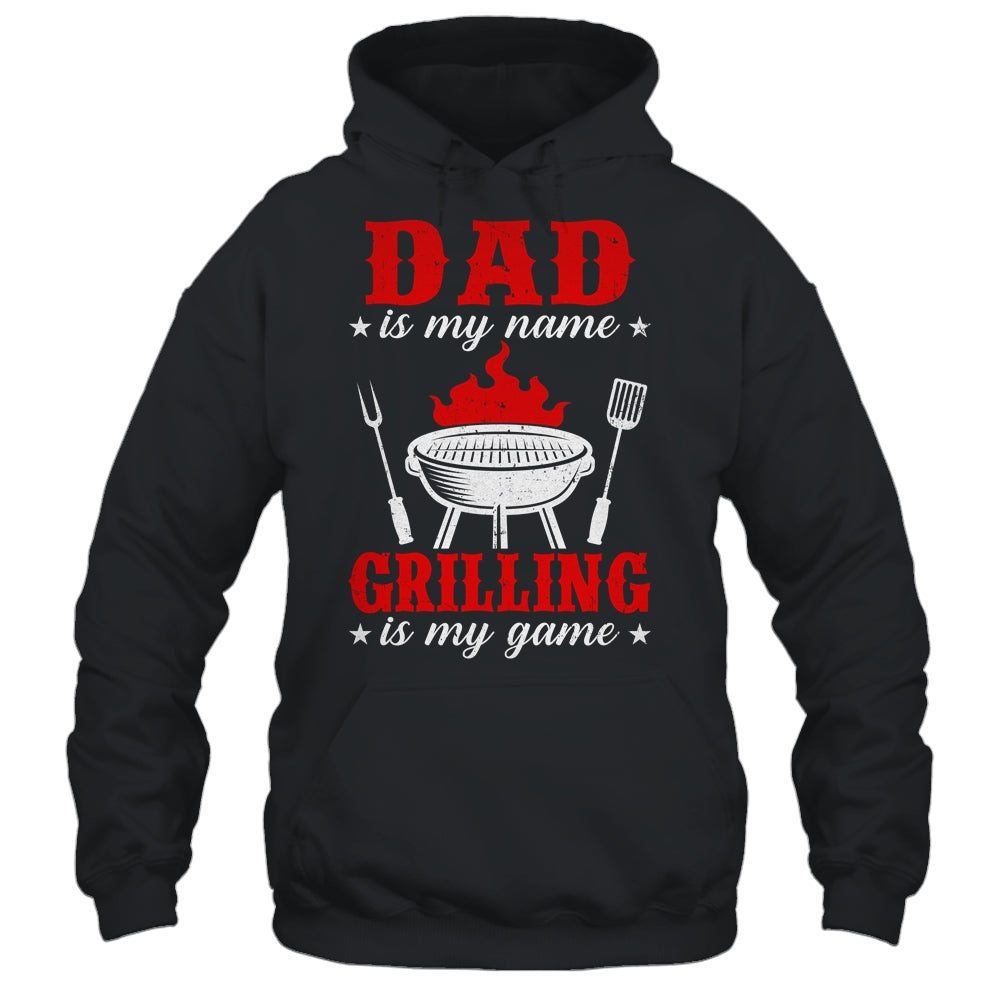 Dad Is My Name Grilling Is My Game Funny Smoker Dad Shirt & Hoodie | siriusteestore