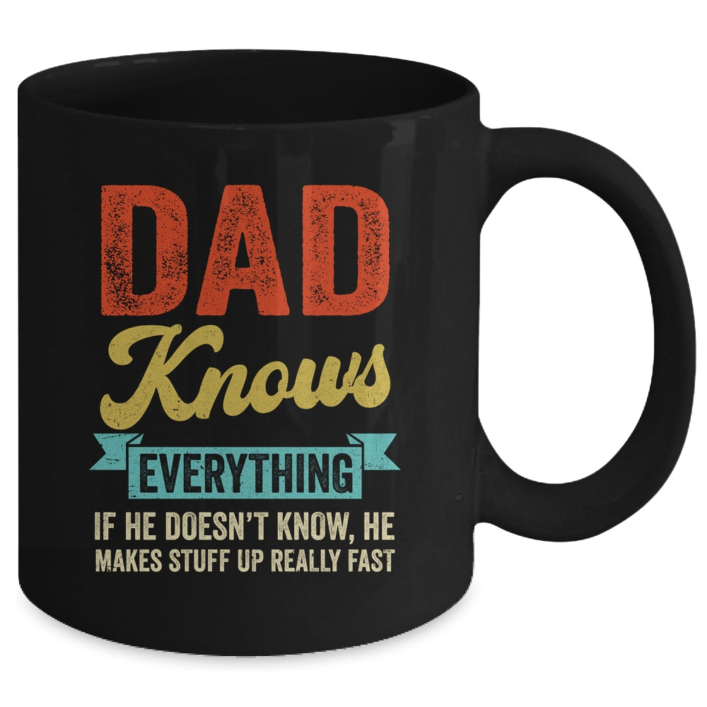Dad Knows Everything Funny Father's Day Dad Mug | siriusteestore
