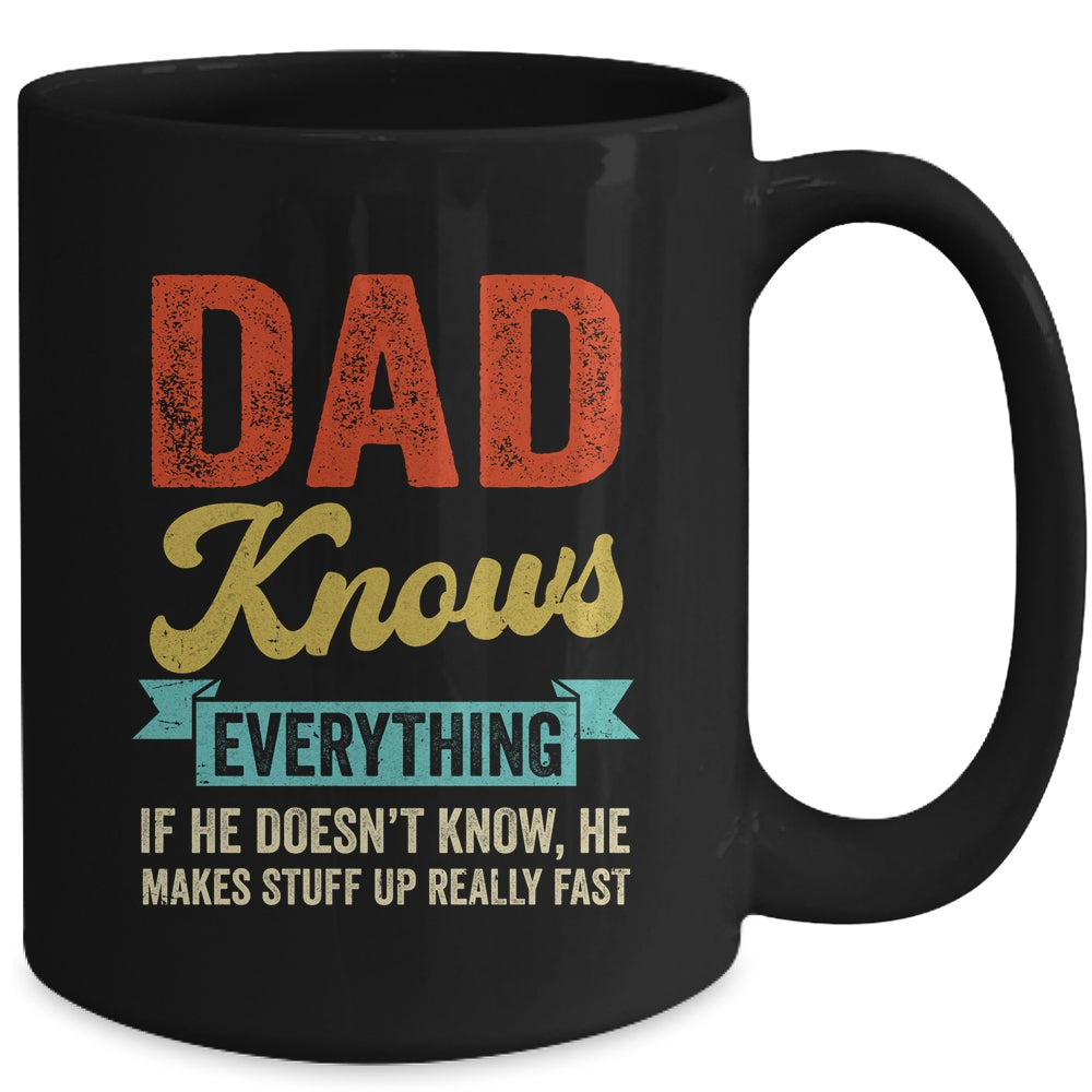 Dad Knows Everything Funny Father's Day Dad Mug | siriusteestore
