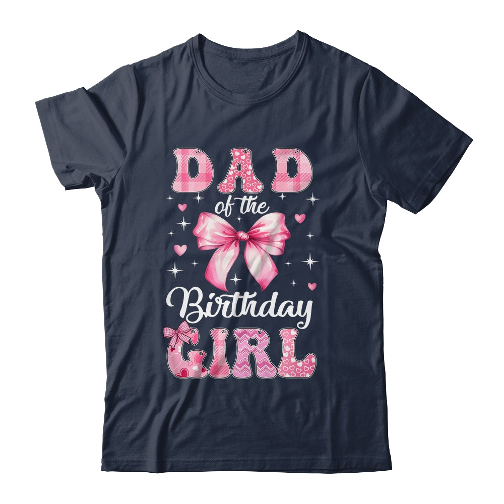 Dad Of Birthday Girl Coquette Bow Matching Family Shirt & Hoodie | siriusteestore