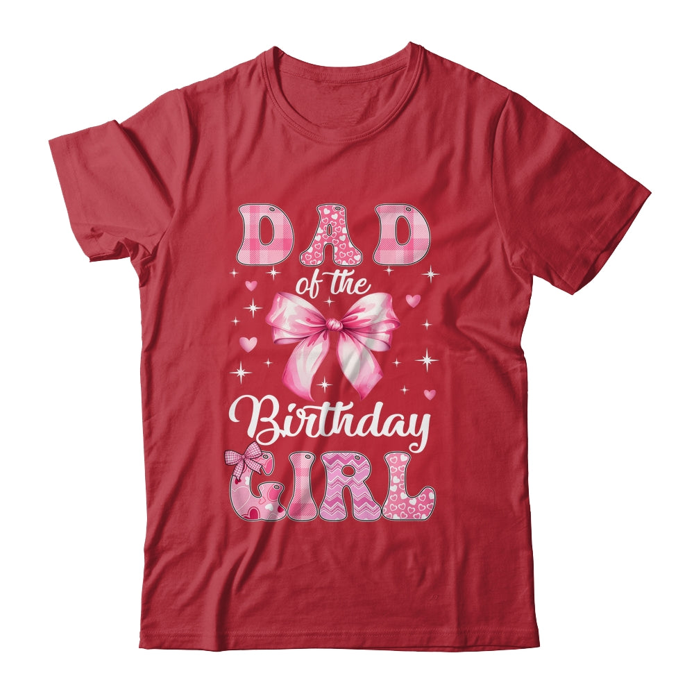 Dad Of Birthday Girl Coquette Bow Matching Family Shirt & Hoodie | siriusteestore