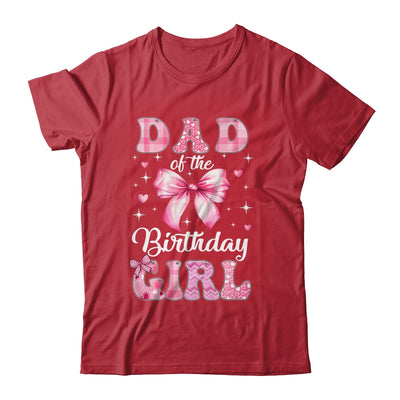 Dad Of Birthday Girl Coquette Bow Matching Family Shirt & Hoodie | siriusteestore