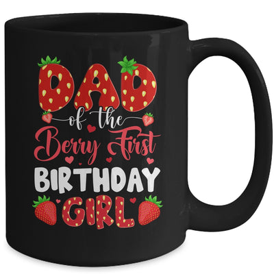 Dad Of The Berry First Birthday Of Girl Strawberry Mug | siriusteestore