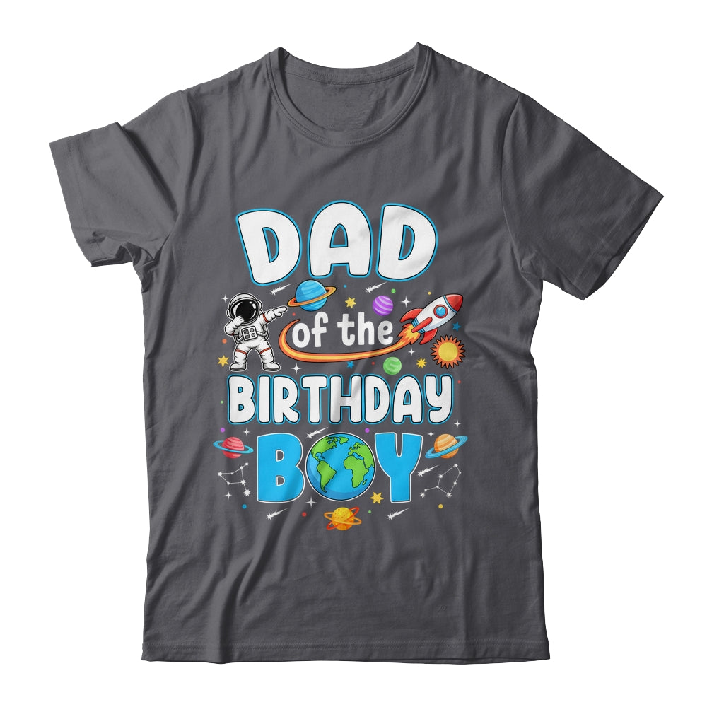 Dad Of The Birthday Boy Astronaut Family Space Planets Shirt & Hoodie | siriusteestore