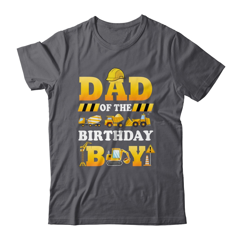 Dad Of The Birthday Boy Construction Matching Family Shirt & Hoodie | siriusteestore