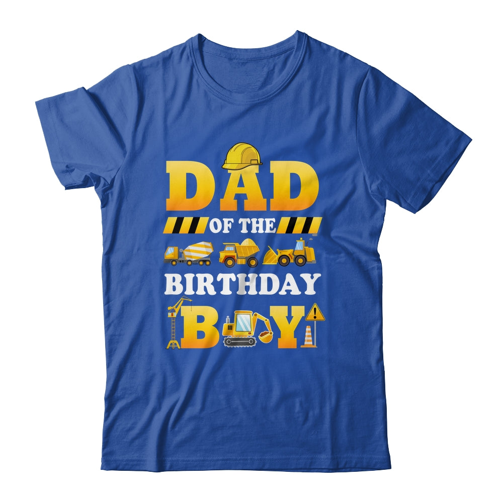 Dad Of The Birthday Boy Construction Matching Family Shirt & Hoodie | siriusteestore