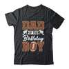 Dad Of The Birthday Boy Football Party Family Matching Shirt & Hoodie | siriusteestore