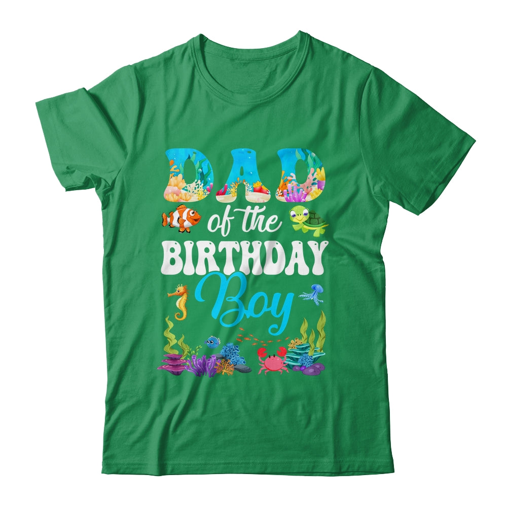 Dad Of The Birthday Boy Sea Fish Ocean Aquarium Party Shirt & Hoodie | siriusteestore