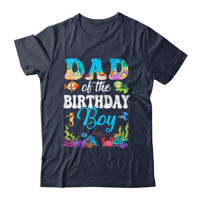 Dad Of The Birthday Boy Sea Fish Ocean Aquarium Party Shirt & Hoodie | siriusteestore