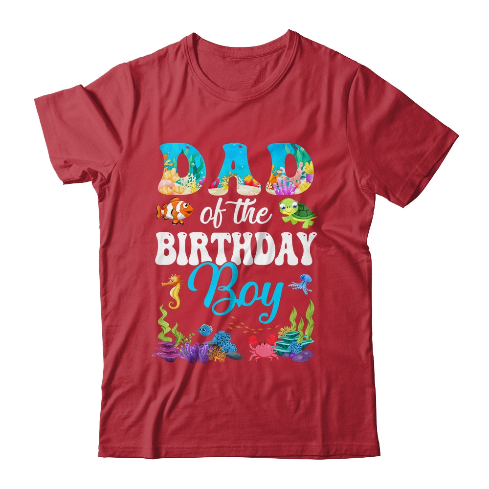 Dad Of The Birthday Boy Sea Fish Ocean Aquarium Party Shirt & Hoodie | siriusteestore