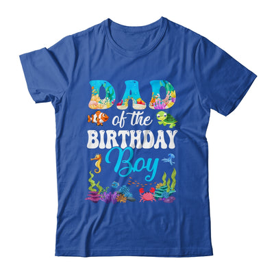 Dad Of The Birthday Boy Sea Fish Ocean Aquarium Party Shirt & Hoodie | siriusteestore