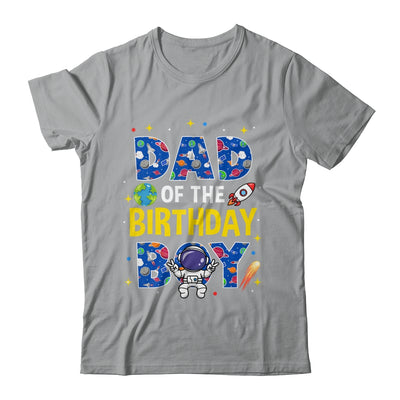 Dad Of The Birthday Boy Space Astronaut Family Birthday Shirt & Hoodie | siriusteestore